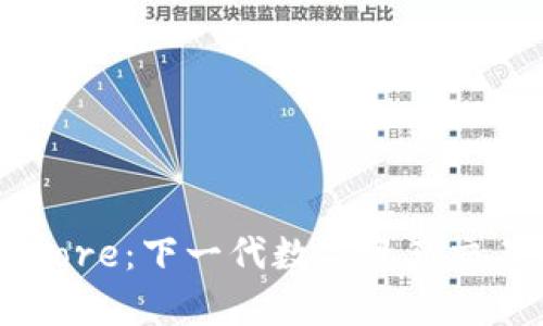 探索Tokenim Skystore：下一代数字资产交易平台的潜力与机会