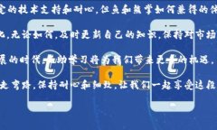 在进行Tokenim转火币的操作时，你需要了解整个过